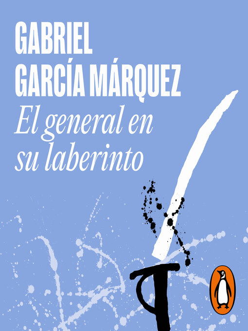 Title details for El general en su laberinto by Gabriel García Márquez - Available